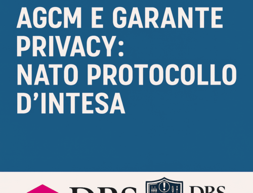 AGCM e Garante Privacy: firmato Protocollo d’intesa per una tutela digitale integrata