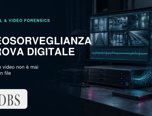 Videosorveglianza e prova digitale: acquisizione forense